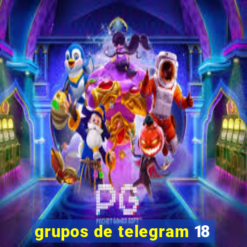 grupos de telegram 18